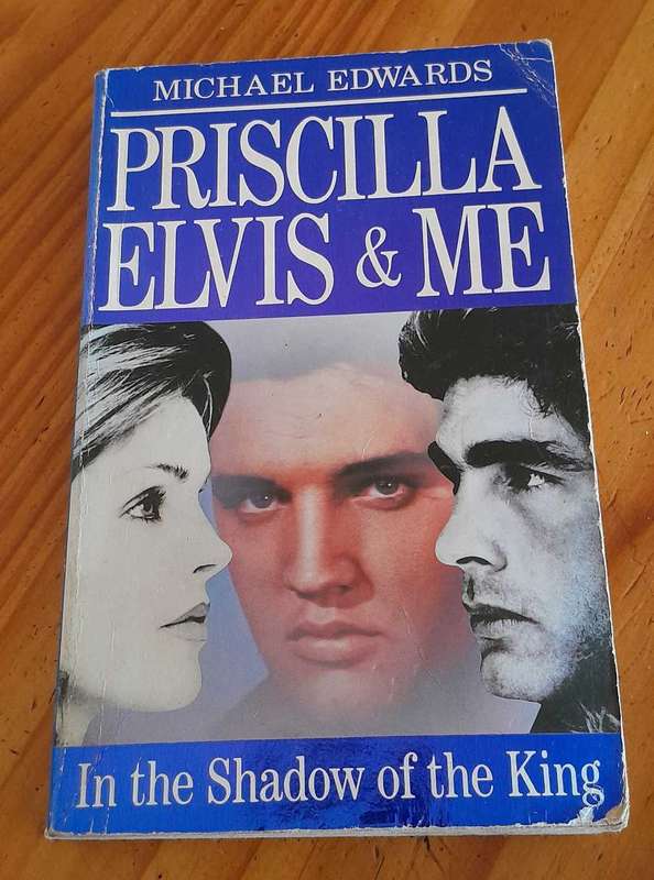 Priscilla,Elvis and me-Michael Edwards