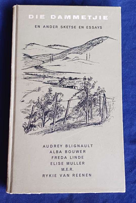 Die dammetjie en ander sketse en essays deur Audrey Blignault, Alba Bouwer