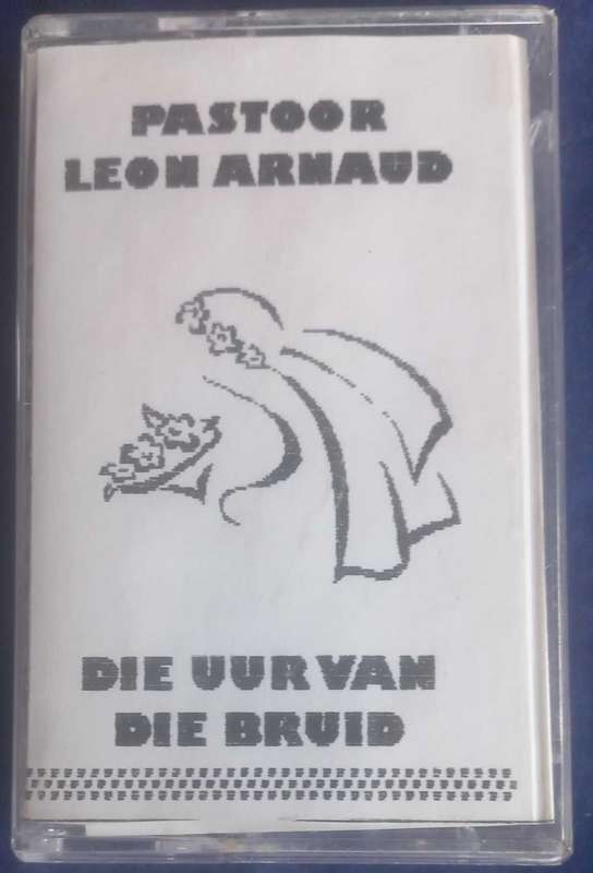 Pastoor Leon Arnaud - Die uur van die bruid tape