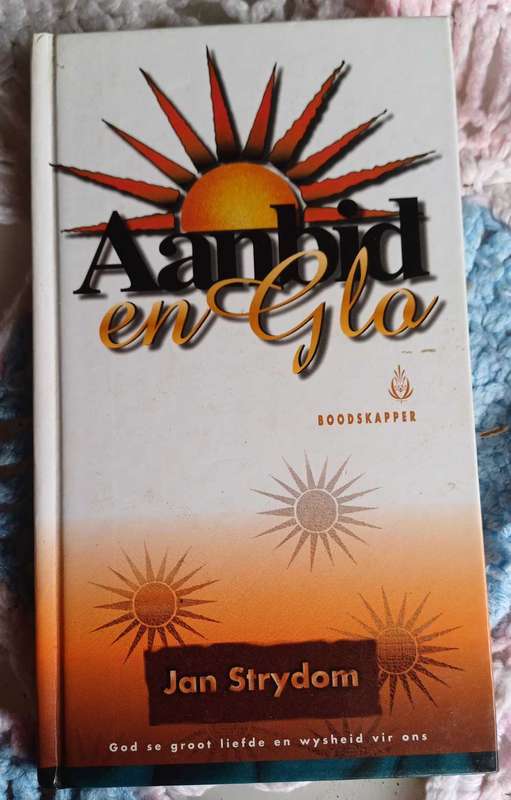 Aanbid en glo deur Jan Strydom