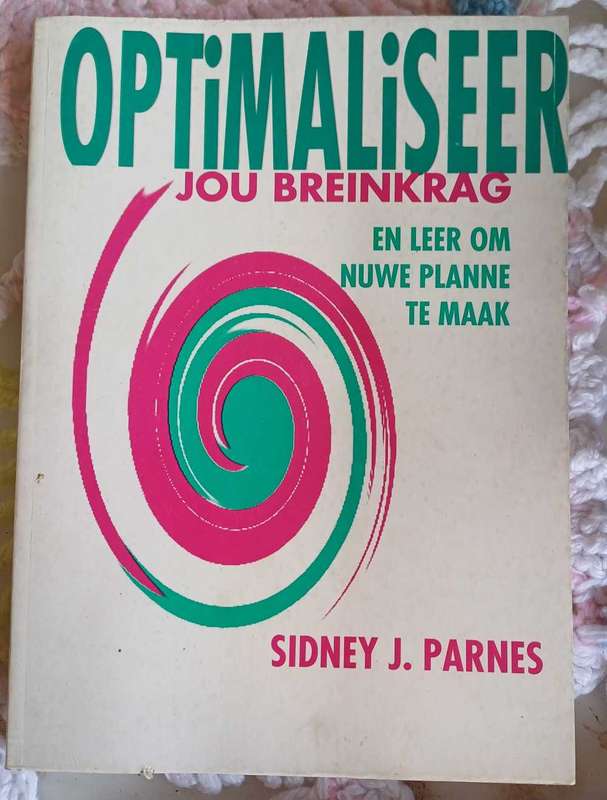 Optimaliseer jou breinkrag deur Sidney J Parnes