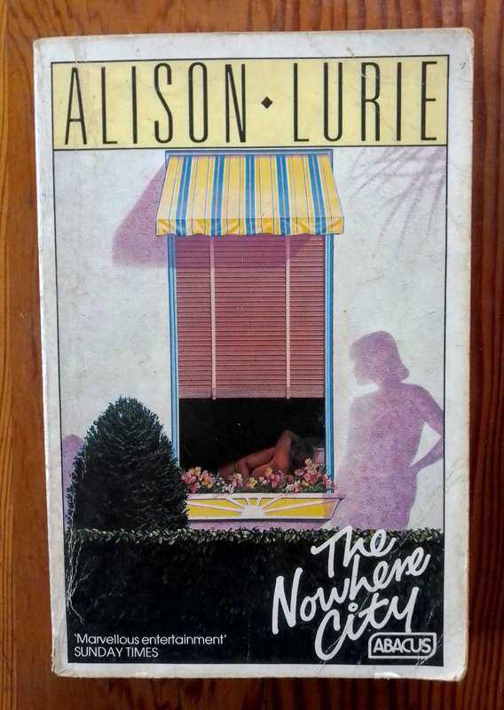 The Nowhere City by Alison Lurie
