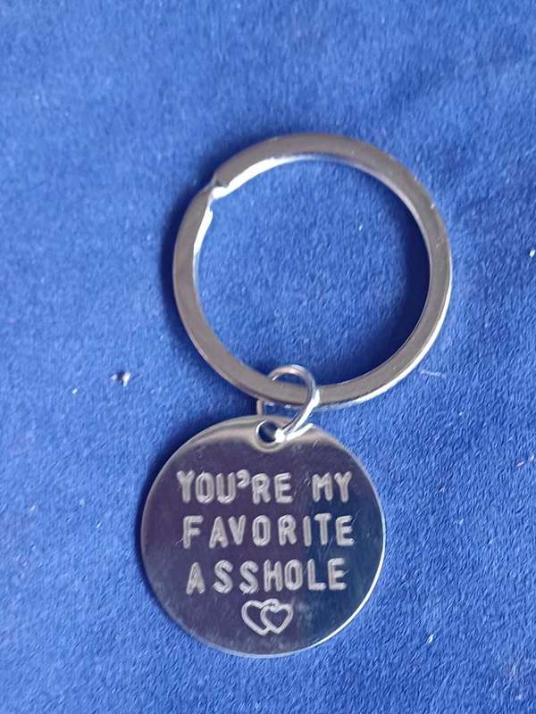 You're my favorite asshole keyring