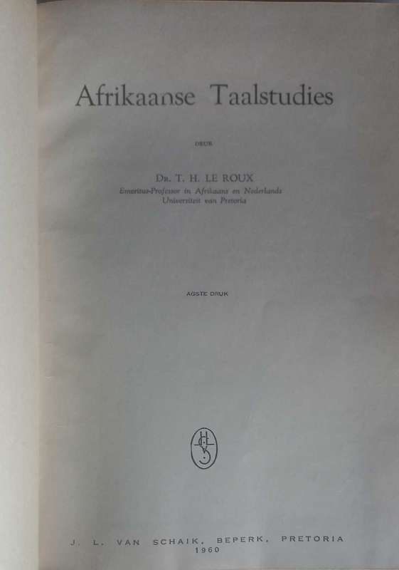 Afrikaanse taalstudies deur prof dr TH le Roux