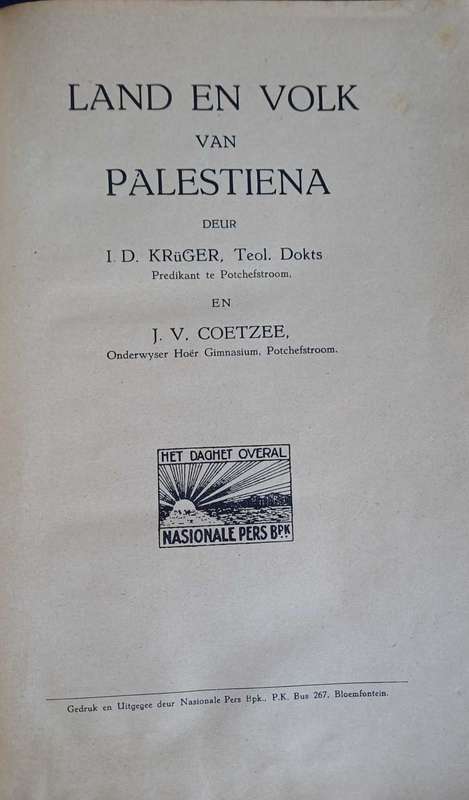 Land en volk van Palestiena deur ID Kruger en JV Coetzee