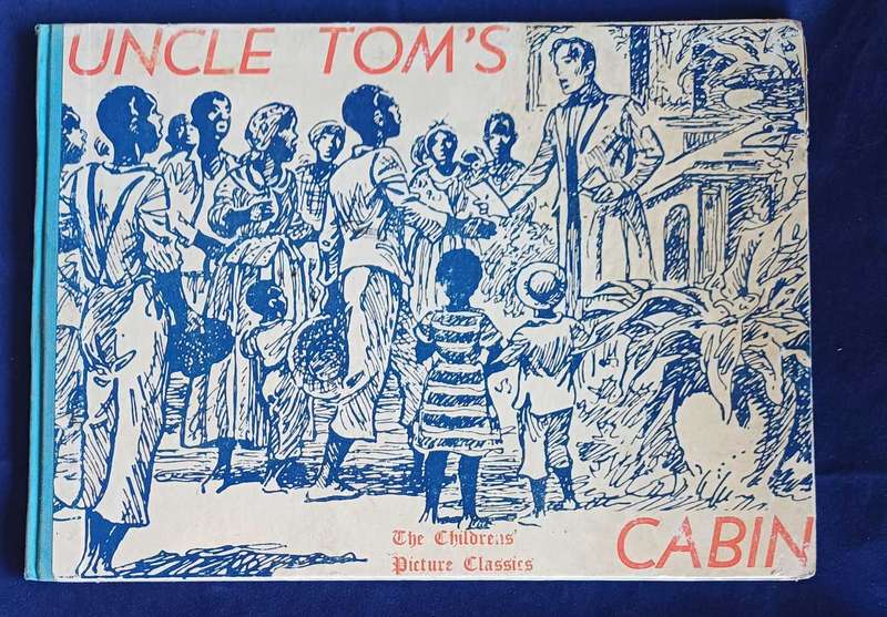 The children`s picture classics: Uncle Tom`s cabin