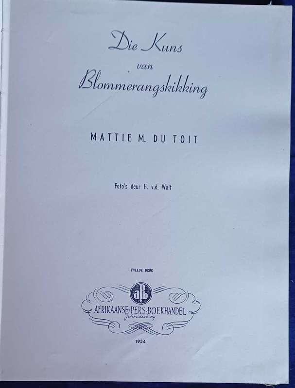 Die kuns van blommerangskikking deur Mattie M du Toit 1954