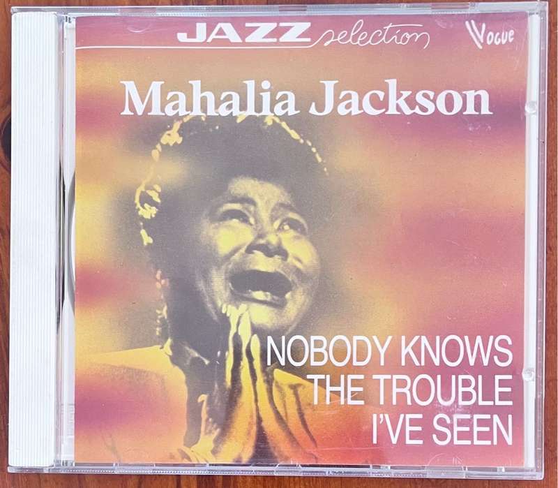 CD Mahalia Jackson - Nobody knows the trouble I`ve seen