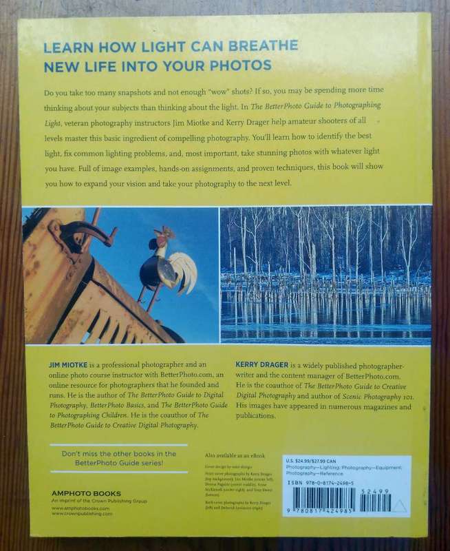 The BetterPhoto Guide to Photographing Light by Jim Miotke and Kerry Drager