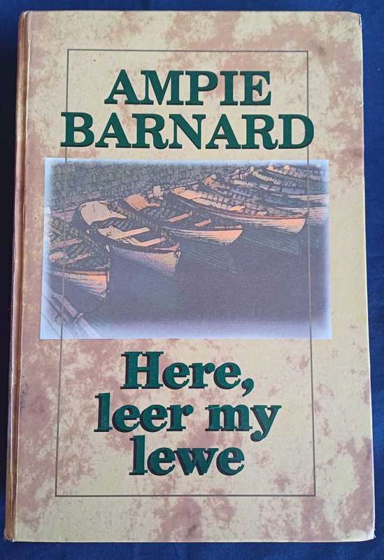Here, leer my lewe deur Ampie Barnard