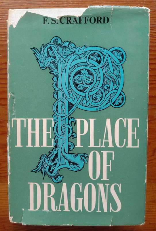 The Place of Dragons by F.S. Crafford
