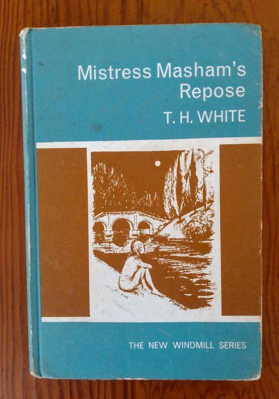 Mistress Masham's Repose by T.H. White