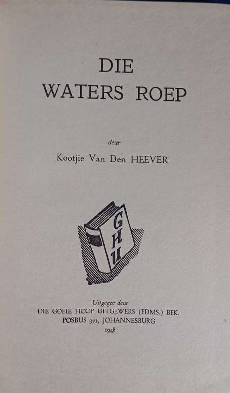Die waters roep deur Kootjie van den Heever