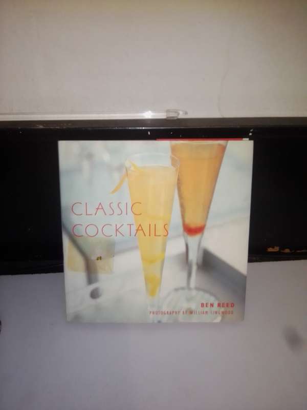 BOOK : CLASSIC COCKTAILS - BEN REED