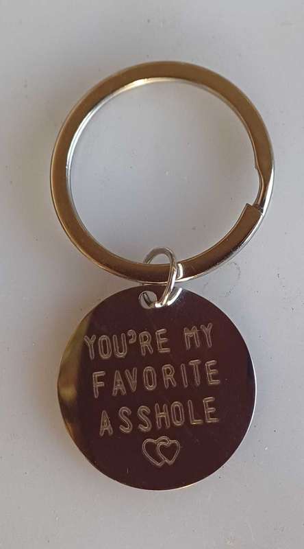 You're my favorite asshole keyring