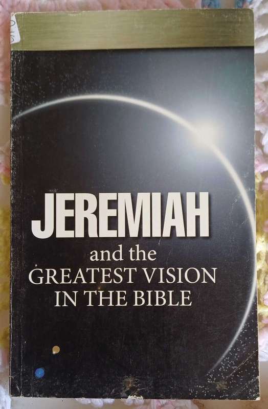 Jeremiah and the greatest vision in the Bible