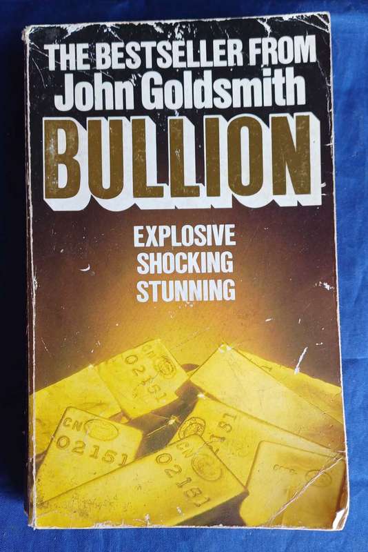 Bullion by John Goldsmith
