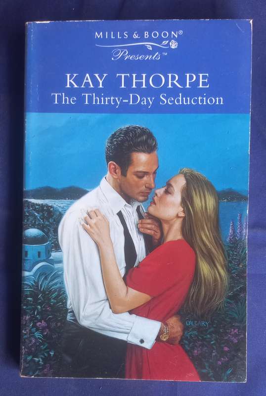 The thirty-day seduction by Kay Thorpe (Mills & Boon)