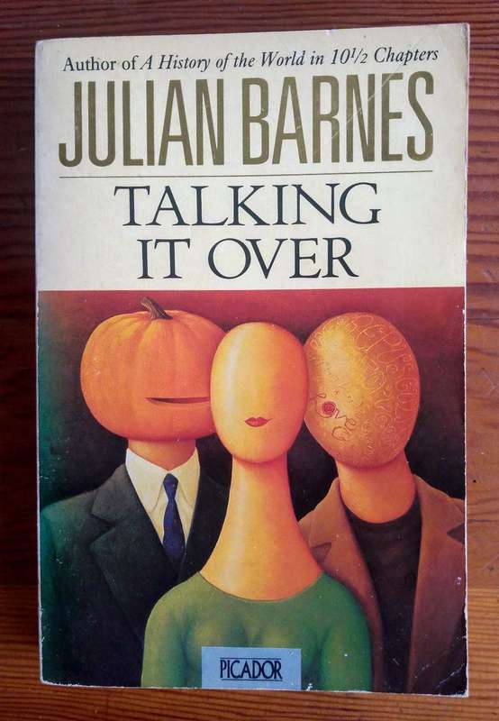 Talking It Over by Julian Barnes
