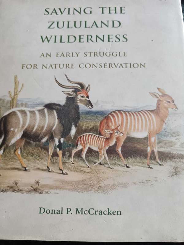 Saving The Zululand Wilderness by Donal Mc  Cracken