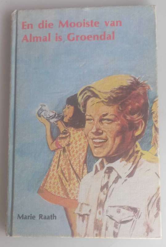 En die mooiste van almal is Groendal deur Marie Raath
