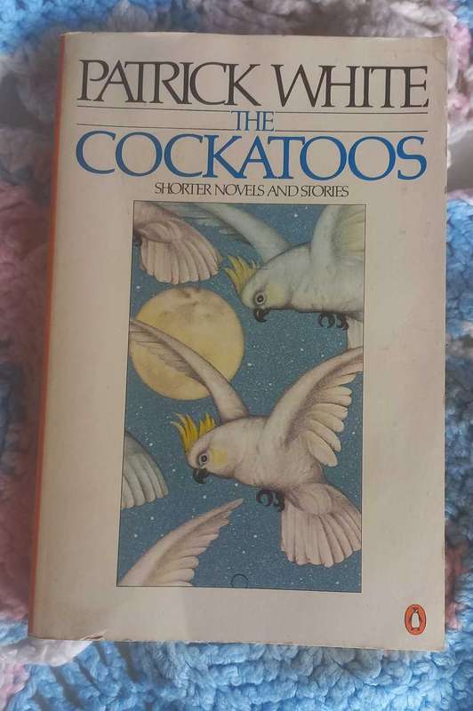 The cockatoos by Patrick White