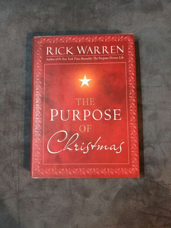 The purpose of Christmas by Rick Warren