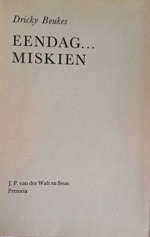 Eendag...miskien deur Dricky Beukes