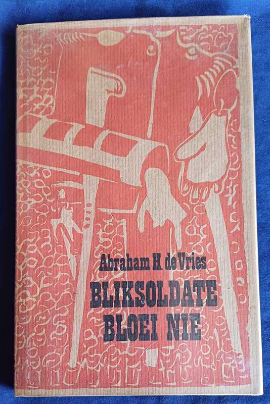 Bliksoldate bloei nie deur Abraham H de Vries