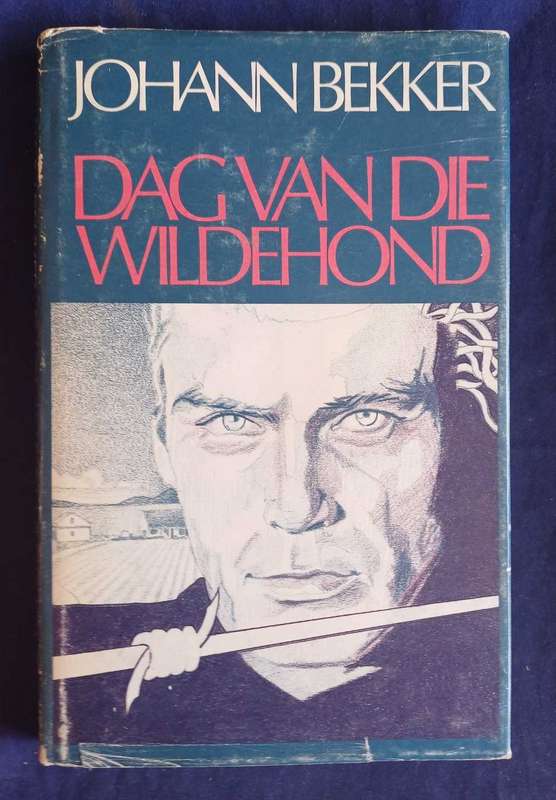 Dag van die wildehond deur Johann Bekker