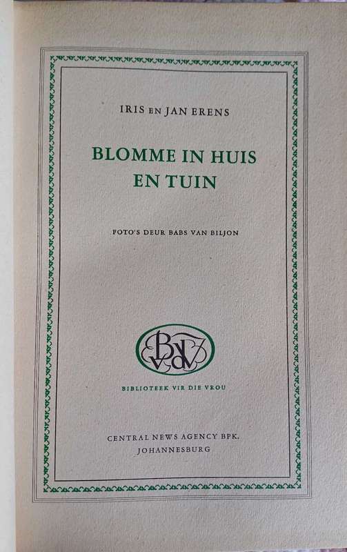 Biblioteek vir die vrou: Blomme in huis en tuin deur Iris en Jan Erens