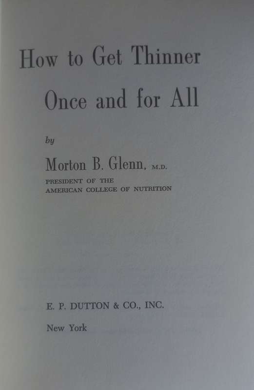 How to get thinner once and for all by Morton B Glenn