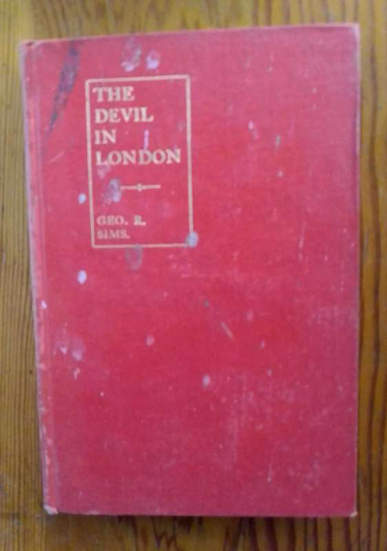 The Devil in London by Geo. R. Sims.