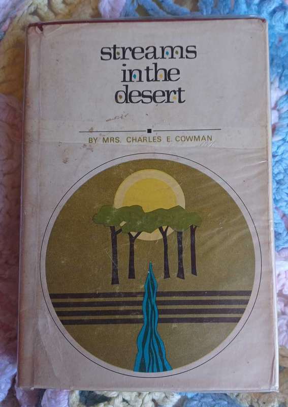 Streams in the desert by mrs Charles E Cowman