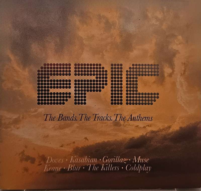 EPIC The Bands. The tracks. The Anthems