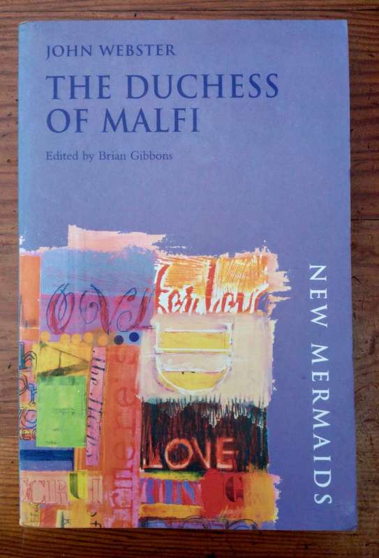 The Duchess of Malfi by John Webster (New Mermaids)
