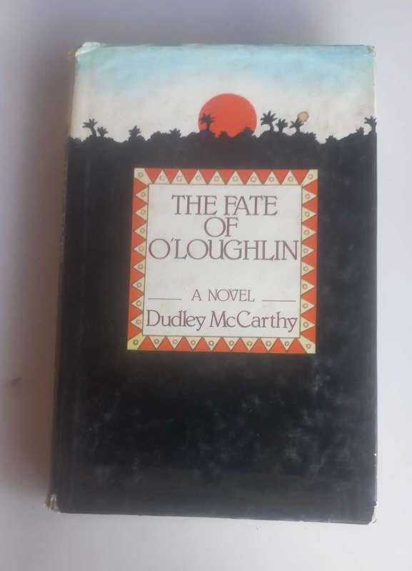The fate of O`Loughlin by Dudley McCarthy