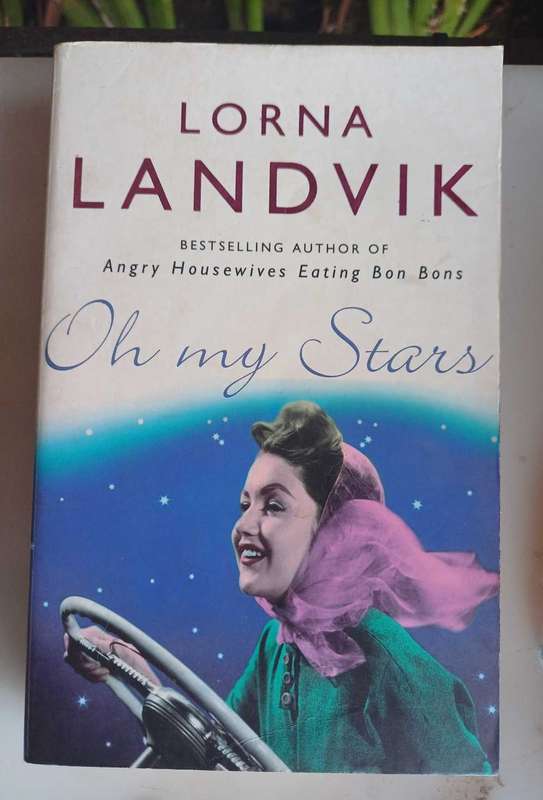Oh my stars by Lorna Landvik