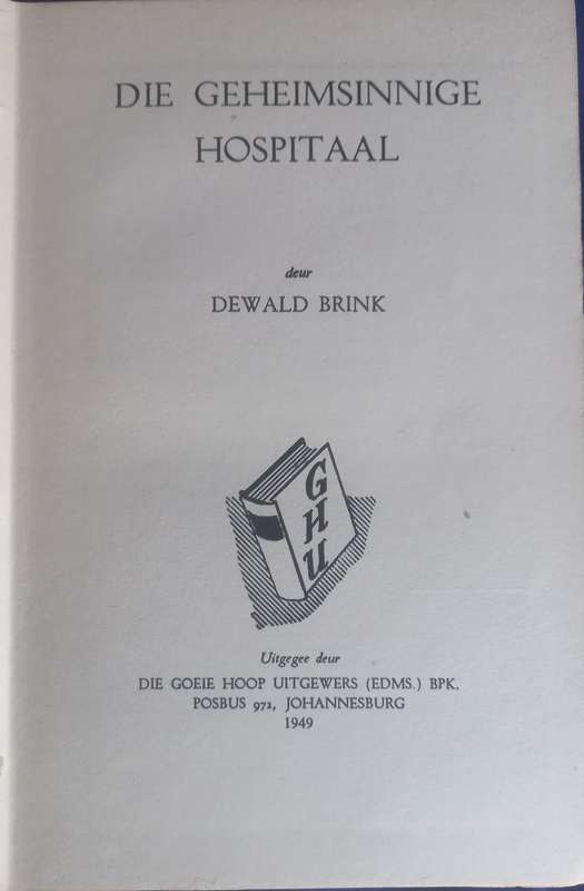 Die geheimsinnige hospitaal deur Dewald Brink
