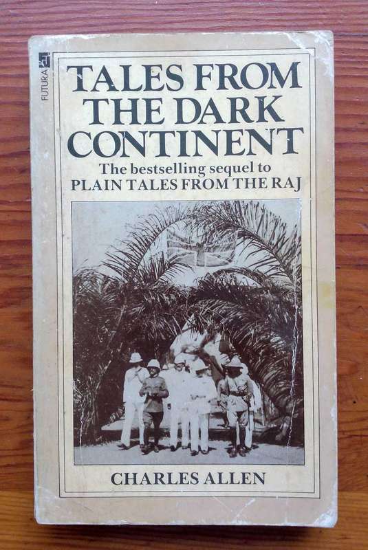 Tales from the Dark Continent edited by Charles Allen