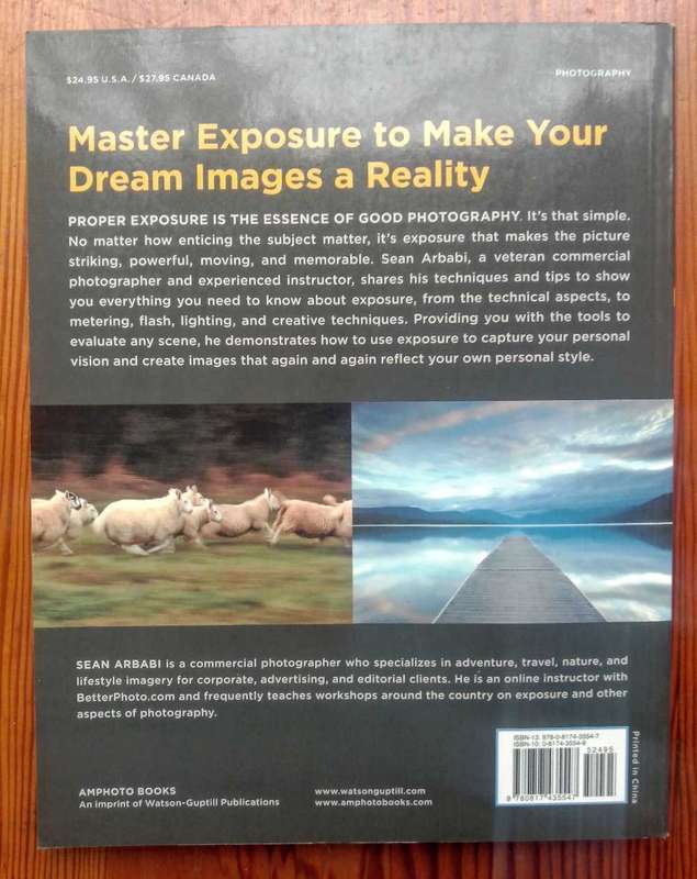 The BetterPhoto Guide to Exposure by Sean Arbabi