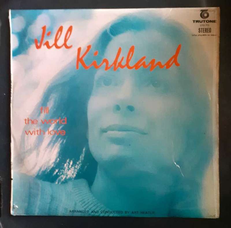 Jill Kirkland - Fill The World With Love LP Vinyl Record