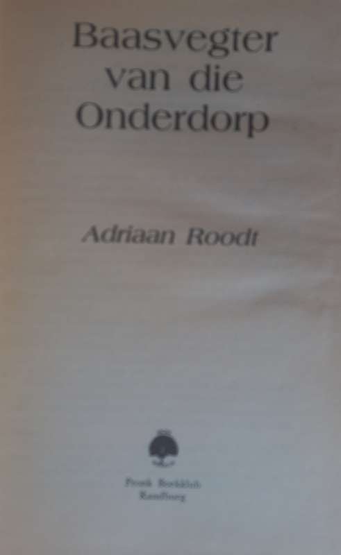 Baasvegter van die onderdorp deur Adriaan Roodt