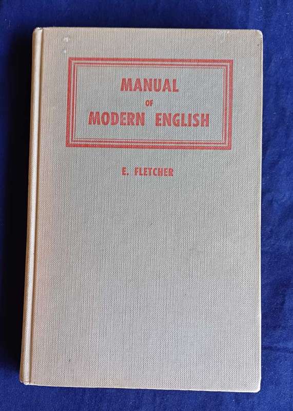 Manual of modern English by E Fletcher