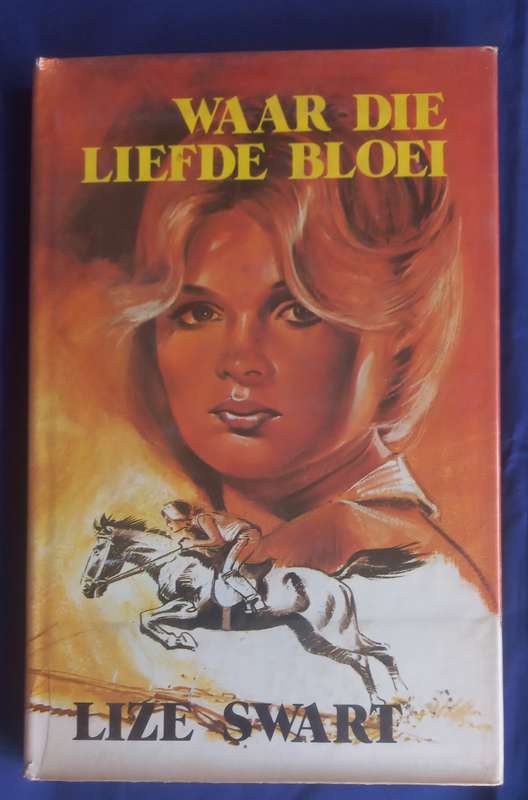 Waar die liefde bloei deur Lize Swart