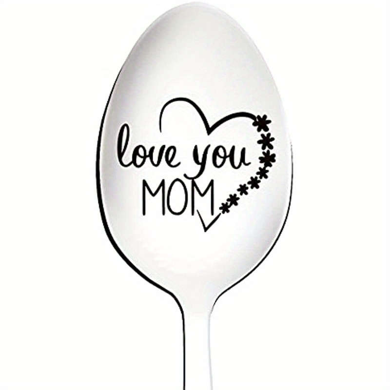 1pc Engraved stainless steel spoon  Love Your Mom  1 elegant piece of coffee ice cream and d
