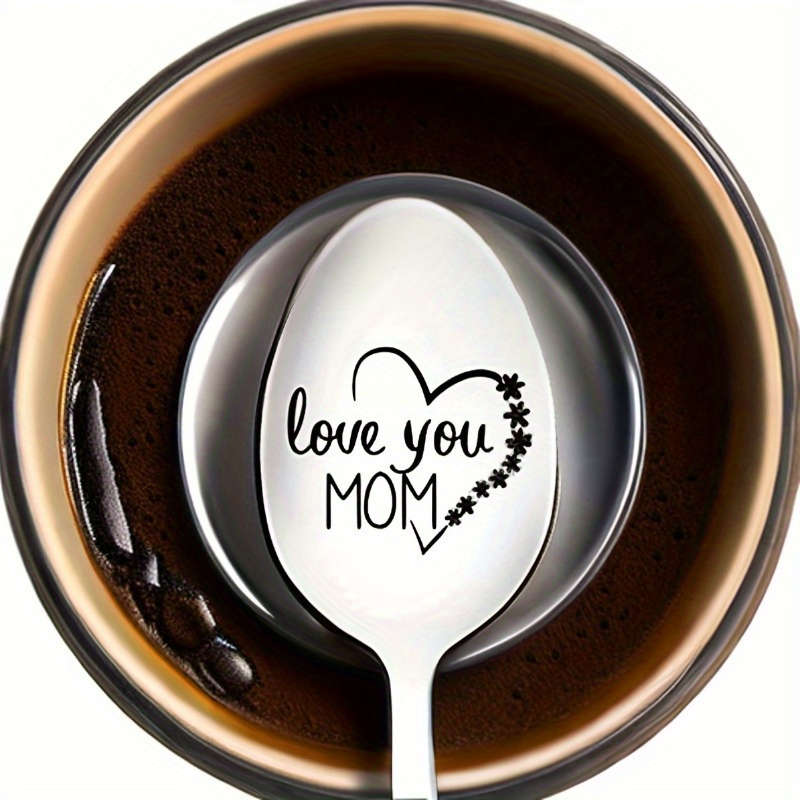 1pc Engraved stainless steel spoon  Love Your Mom  1 elegant piece of coffee ice cream and d