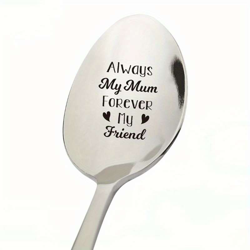 1pc Always My Mum Forever My Friend  Engraved Stainless Steel Coffee Spoon Shiny Reflective