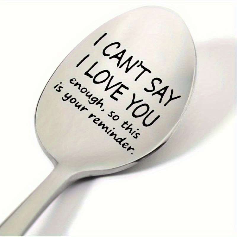 1pc 2.54 cmI Can't Say I Love You  Engraved Stainless Steel Spoon Ideal for Coffee Espresso