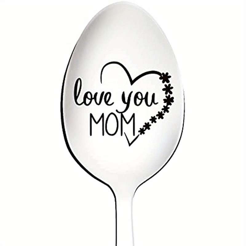 1pc Engraved stainless steel spoon  Love Your Mom  1 elegant piece of coffee ice cream and d